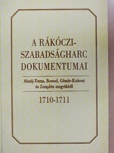 Bánkúti Imre - A Rákóczi-szabadságharc dokumentumai 1710-1711 [antikvár]