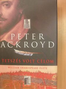 Peter Ackroyd - Tetszés volt célom [antikvár]