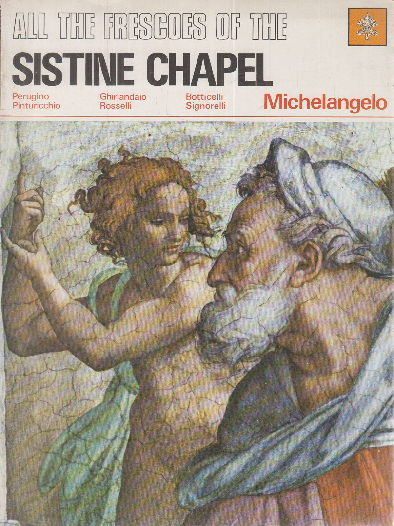Lutz Heusinger, Mancinelli, Fabrizio - All the Frescoes of the Sistine Chapel [antikvár]