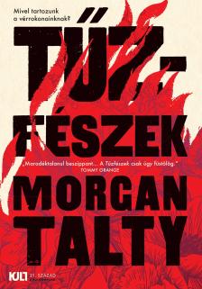 Morgan Talty - Tűzfészek