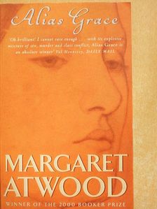 Margaret Atwood - Alias Grace [antikvár]