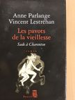 Anne Parlange - Les pavots de la vieillesse [antikvár]