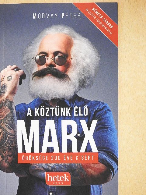 Morvay Péter - A köztünk élő Marx [antikvár]