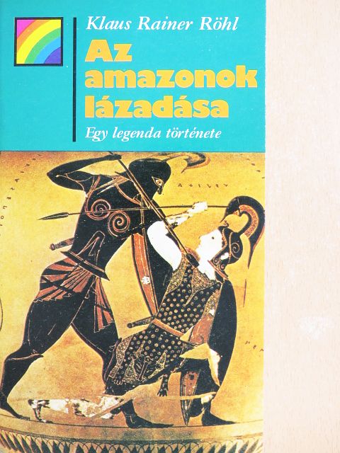 Klaus Rainer Röhl - Az amazonok lázadása [antikvár]
