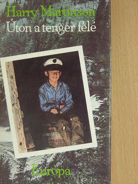 Harry Martinson - Úton a tenger felé [antikvár]