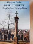 Toperczer Oszkár - Pesthidegkút [antikvár]