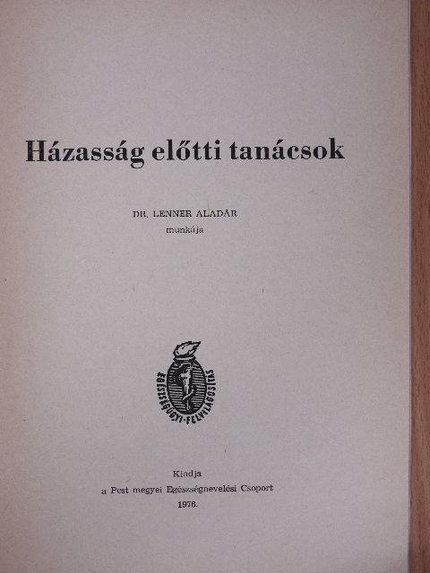 Dr. Lenner Aladár - Házasság előtti tanácsok [antikvár]
