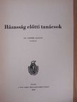 Dr. Lenner Aladár - Házasság előtti tanácsok [antikvár]