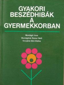 Montágh Imre - Gyakori beszédhibák a gyermekkorban [antikvár]