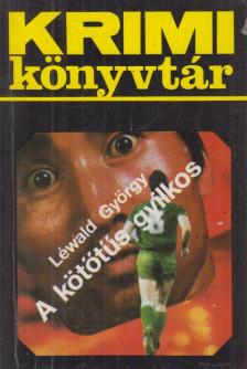 Léwald György - A kötőtűs gyilkos [antikvár]