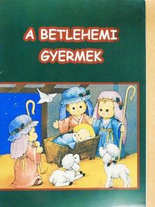 Siklós József - A betlehemi gyermek [antikvár]