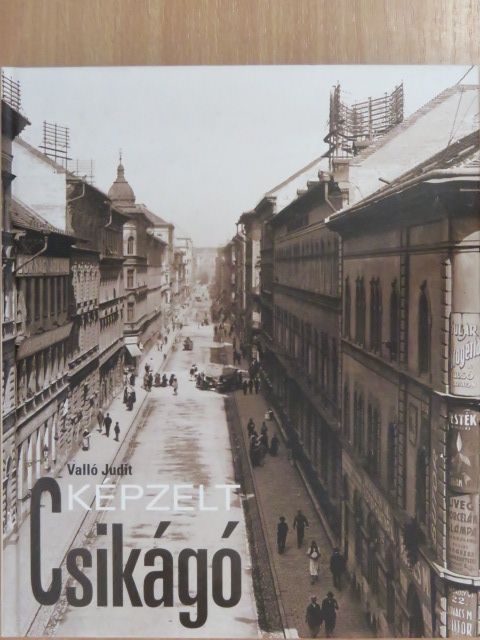 Valló Judit - Képzelt Csikágó [antikvár]