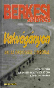 BERKESI ANDRÁS - Vakvágányon [antikvár]
