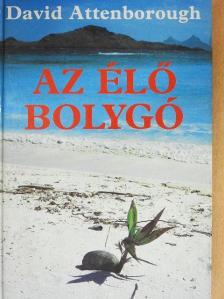 David Attenborough - Az élő bolygó [antikvár]