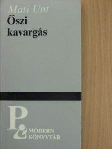 Mati Unt - Őszi kavargás [antikvár]