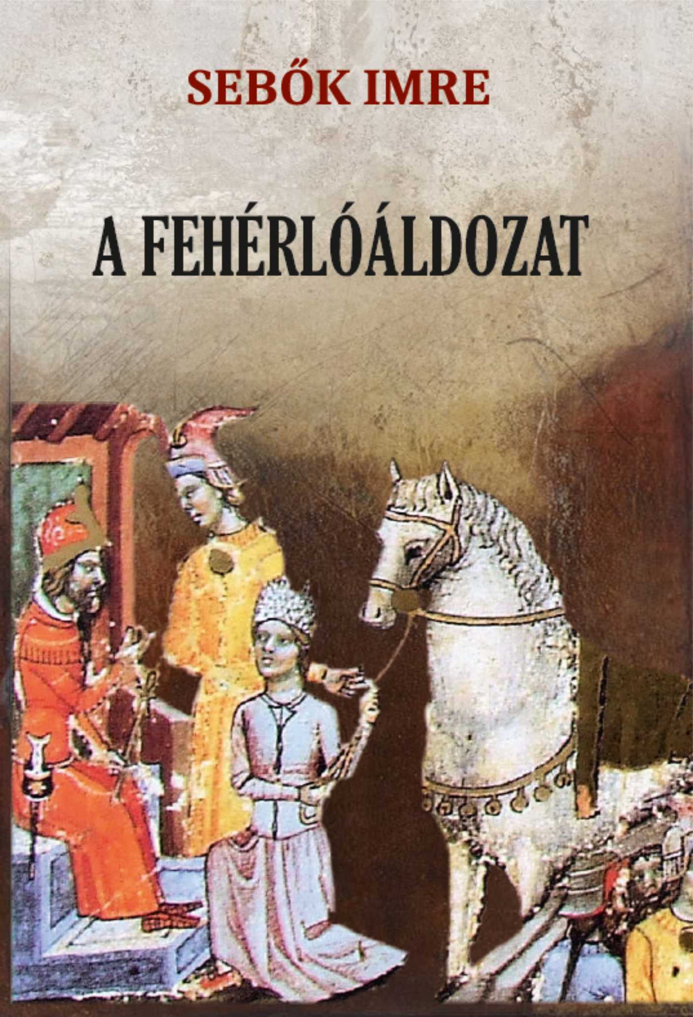 Dr. Sebők Imre - A fehérlóáldozat