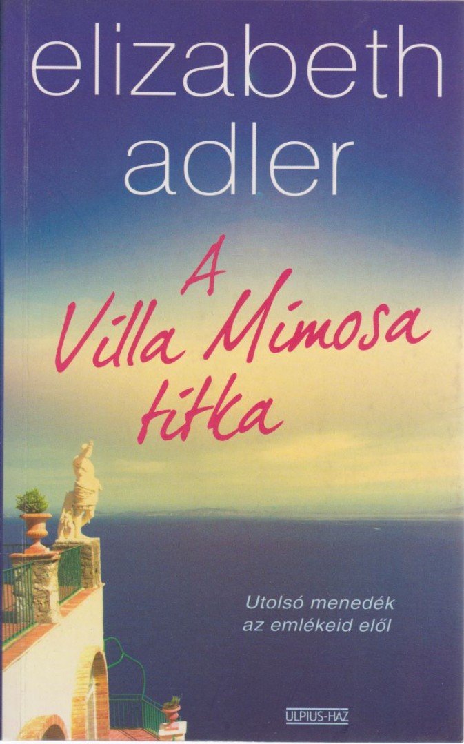 Elizabeth Adler - A Villa Mimosa titka [antikvár]