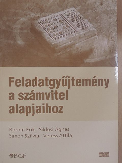 Korom Erik - Feladatgyűjtemény a számvitel alapjaihoz [antikvár]