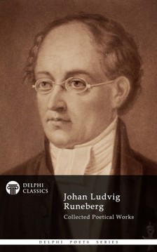 Runeberg, Johan Ludvig - Delphi Collected Works of Johan Ludvig Runeberg (Illustrated) [eKönyv: epub, mobi]