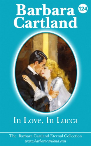 Barbara Cartland - In Love In Lucca [eKönyv: epub, mobi]