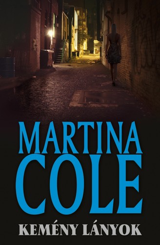 Martina Cole - Kemény lányok [eKönyv: epub, mobi]