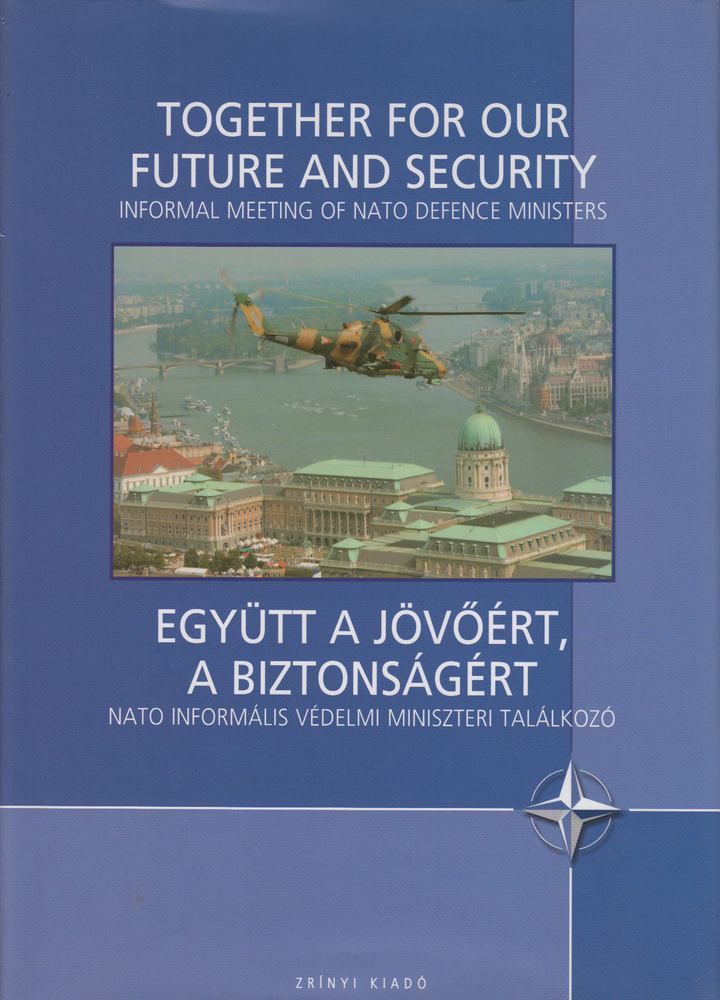 Varga Krisztián - Együtt a jövőért, a biztonságért - Together For Our Future and Security [antikvár]