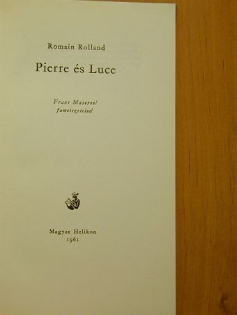 Romain Rolland - Pierre és Luce [antikvár]