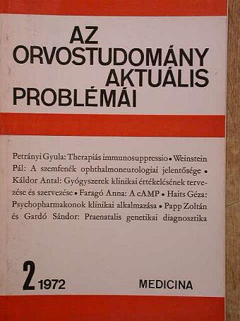 Faragó Anna - Az orvostudomány aktuális problémái 1972/2. [antikvár]