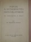 Dr. Waigand József - Pápák a hithirdetés szolgálatában [antikvár]