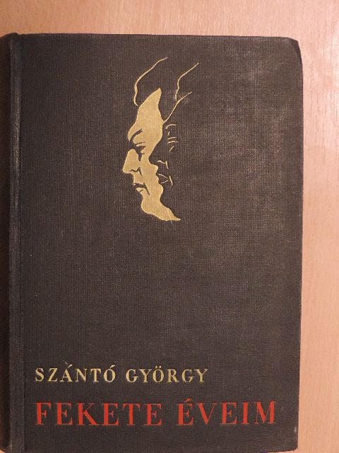 Szántó György - Fekete éveim I-II. [antikvár]