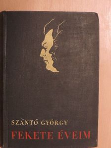 Szántó György - Fekete éveim I-II. [antikvár]
