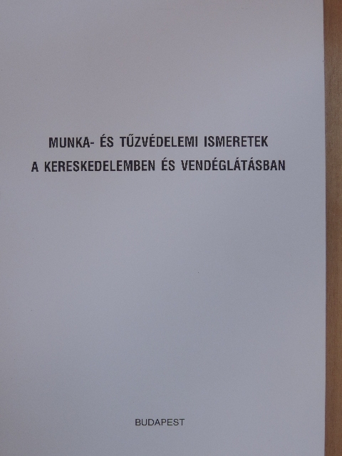Gábris Konrád - Munka- és tűzvédelmi ismeretek a kereskedelemben és vendéglátásban [antikvár]