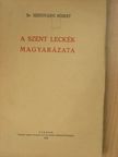 Dr. Szentiványi Róbert - A szent leckék magyarázata [antikvár]