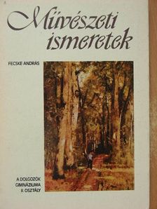 Fecske András - Művészeti ismeretek [antikvár]
