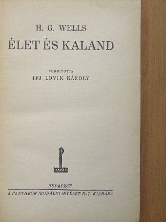 H. G. Wells - Élet és kaland [antikvár]