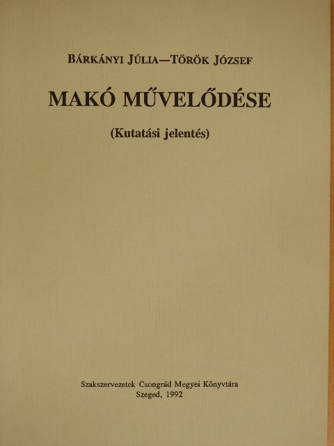 Bárkányi Júlia - Makó művelődése [antikvár]