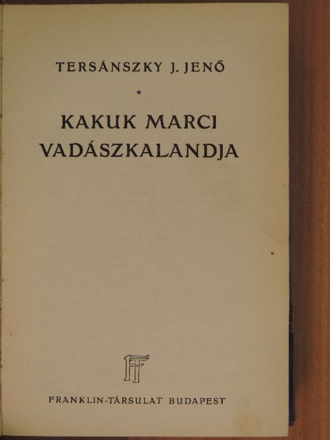 Tersánszky J. Jenő - Kakuk Marci vadászkalandja [antikvár]