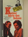 Herbert Reinecker - Keiner hörte den Schuß [antikvár]