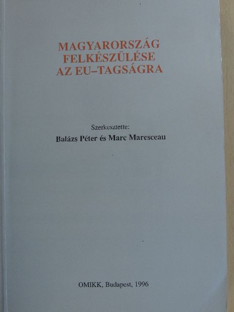 Dunay Pál - Magyarország felkészülése az EU-tagságra [antikvár]