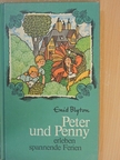 Enid Blyton - Peter und Penny erleben spannende Ferien [antikvár]
