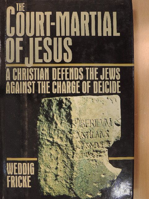Weddig Fricke - The Court-Martial of Jesus [antikvár]