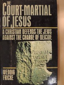 Weddig Fricke - The Court-Martial of Jesus [antikvár]