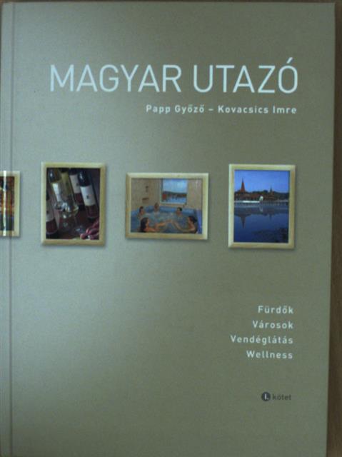 Kovacsics Imre - Magyar utazó I. [antikvár]