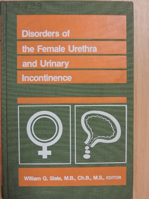 Disorders of the Female Urethra and Urinary Incontinence [antikvár]