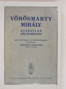 Brisits Frigyes - Vörösmarty Mihály kiadatlan költeményei [antikvár]