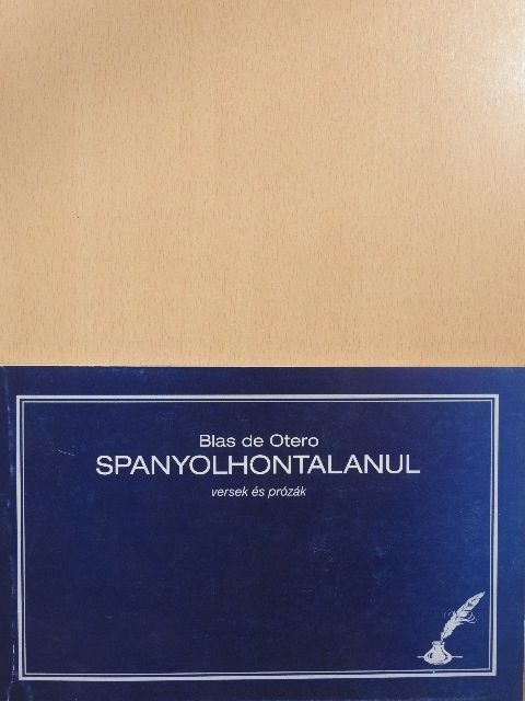 Blas de Otero - Spanyolhontalanul (dedikált példány) [antikvár]