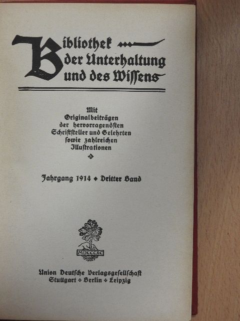 Alwin Römer - Bibliothek der Unterhaltung und des Wissens-Jahrgang 1914-Dritter Band (gótbetűs) [antikvár]