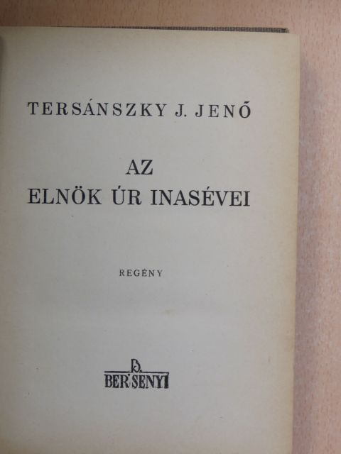 Tersánszky J. Jenő - Az Elnök Úr inasévei [antikvár]