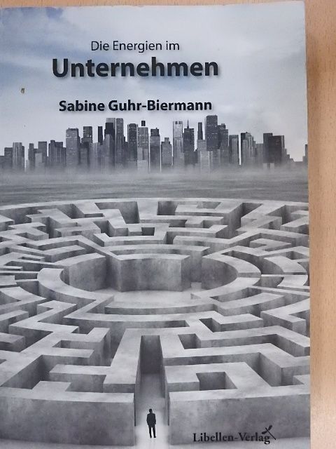 Sabine Guhr-Biermann - Die Energien im Unternehmen [antikvár]