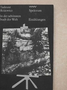 Tadeusz Rózewicz - In der schönsten Stadt der Welt [antikvár]
